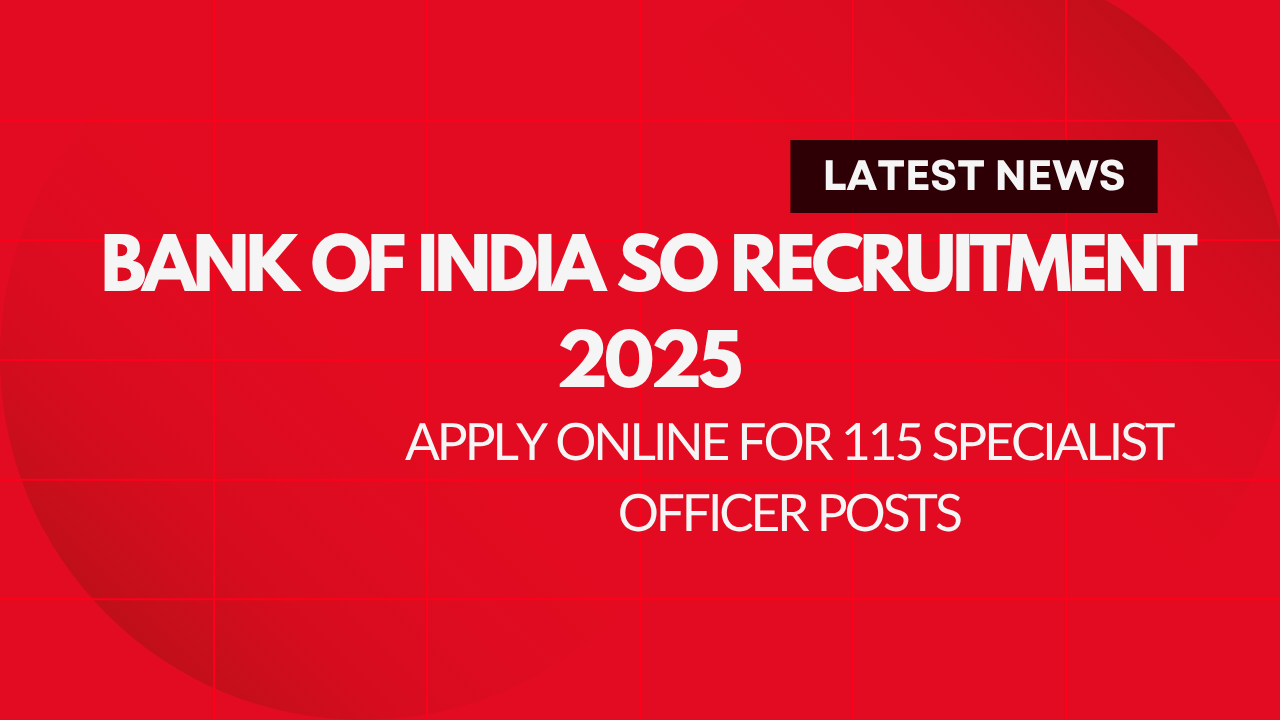 Bank of India SO Recruitment 2025