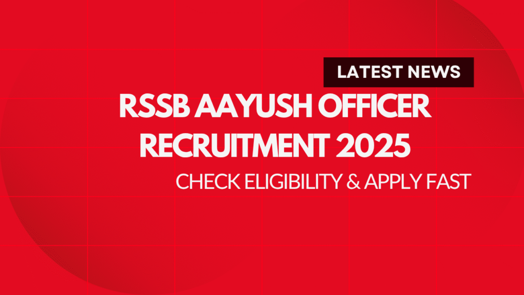 RSSB Aayush Officer Recruitment 2025