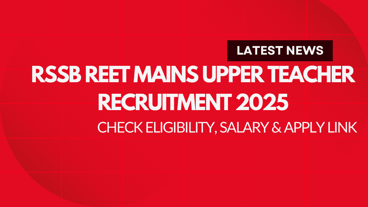 RSSB REET Mains Upper Teacher Recruitment 2025