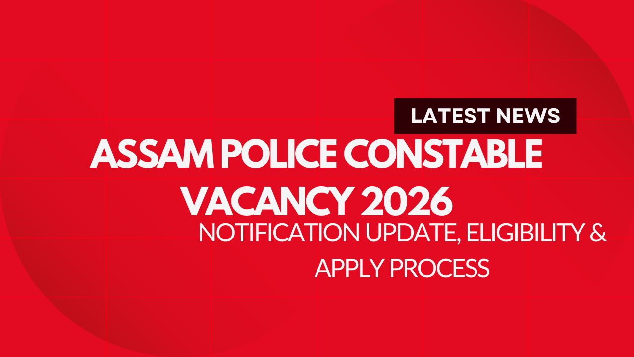 Assam Police Constable Vacancy 2026
